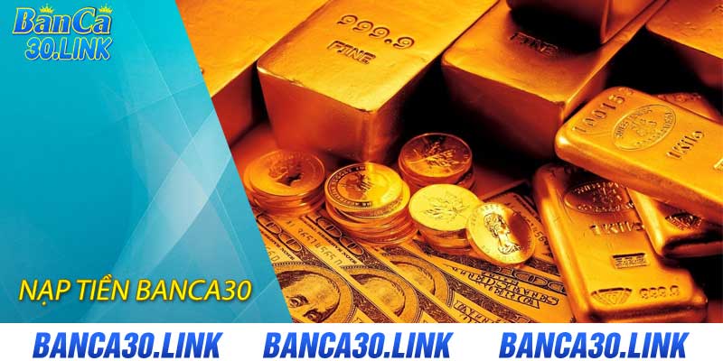 nạp tiền banca30